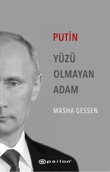 Putin & Yüzü Olmayan Adam