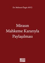 Mirasın Mahkeme Kararıyla Paylaşılması