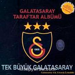 Galatasaray Taraftar Albümü & Tek Büyük Galatasaray