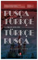 Rusça-Türkçe / Türkçe-Rusça Deyimler Sözlüğü