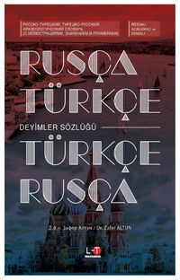 Rusça-Türkçe / Türkçe-Rusça Deyimler Sözlüğü