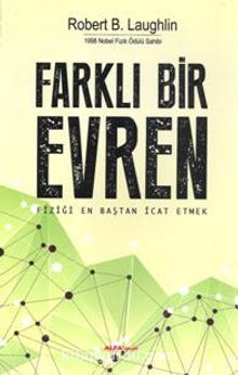 Farklı Bir Evren & Fiziği En Baştan İcat Etmek - Robert B. Laughlin