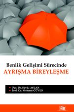Benlik Gelişimi Sürecinde Ayrışma Bireyleşme