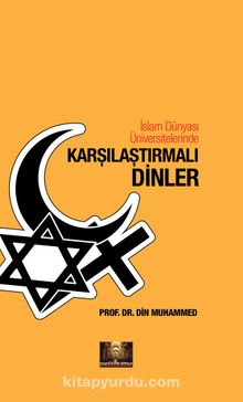 İslam Dünyası Üniversitelerinde Karşılaştırmalı Dinler - Prof. Dr. Din Muhammed