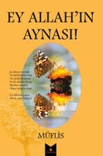 Ey Allah'ın Aynası