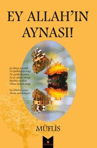 Ey Allah'ın Aynası
