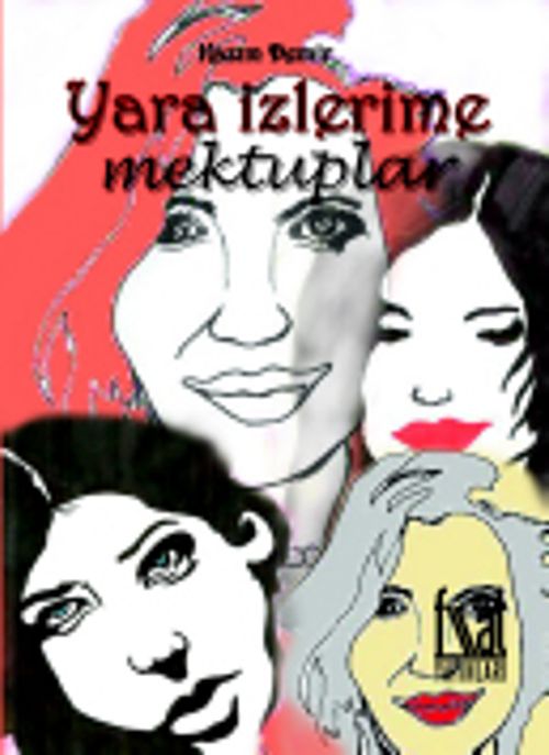 Yara İzlerime Mektuplar