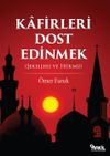 Kafirleri Dost Edinmek (Şekilleri ve H&uuml;km&uuml;)