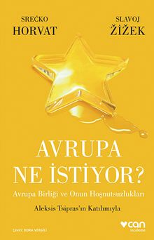 Avrupa Ne İstiyor? & Avrupa Birliği ve Onun Hoşnutsuzlukları