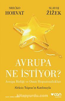 Avrupa Ne İstiyor? & Avrupa Birliği ve Onun Hoşnutsuzlukları - Slavoj Zizek