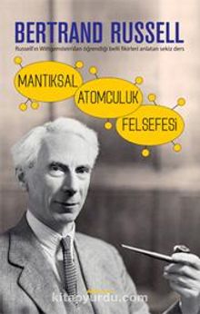 Mantıksal Atomculuk Felsefesi - Bertrand Russell