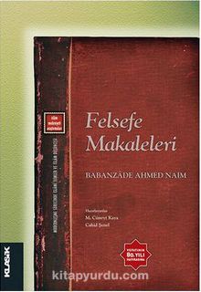 Felsefe Makaleleri - Babanzade Ahmet Naim