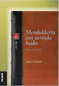 Memlüklerin Son Asrında Hadis & Kahire 1392-1517