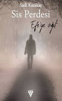 Sis Perdesi (Efe’ye Ağıt)