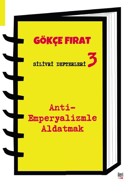 Silivri Defterleri 3 & Anti-Emperyalizmle Aldatmak