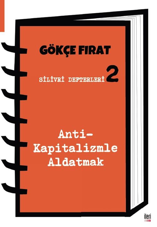 Silivri Defterleri 2 & Anti-Kapitalizmle Aldatmak