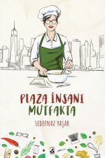 Plaza İnsanı Mutfakta