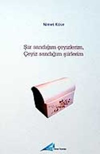 Şiir Sandığım Çeyizlerim, Çeyiz Sandığım Şiirlerim