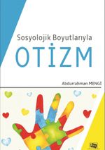 Sosyolojik Boyutlariyla Otizm