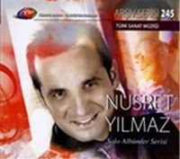 TRT Arşiv Serisi 245 / Nusret Yılmaz -  Solo Albümler Serisi