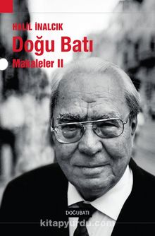 Doğu Batı / Makaleler 2 - Prof. Dr. Halil İnalcık