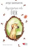 K&ouml;peğimin Adı Erik
