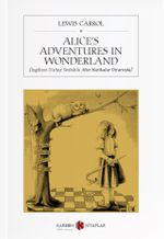 Alice's Adventures in Wonderland (İngilizce-Türkçe Sözlüklü Alice Harikalar Diyarında)