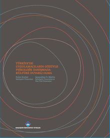 Türkiye'de Uygulamacıların Gözüyle Psikolojik Danışmada Kültüre Duyarlı Olma