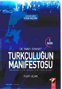 Üç Tarz-ı Siyaset Türkçülüğün Manifestosu