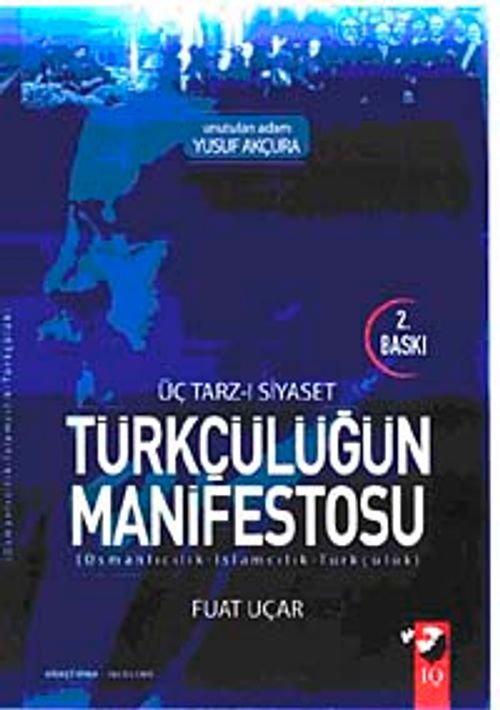 Üç Tarz-ı Siyaset Türkçülüğün Manifestosu