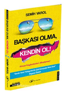 Başkası Olma Kendin Ol (Sarı Kapak) - Semih Varol