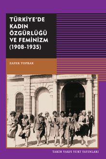 Türkiye'de Kadın Özgürlüğü ve Feminizm (1908-1935)