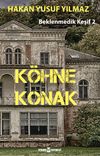 K&ouml;hne Konak Beklenmedik Keşif 2