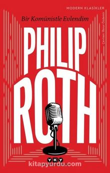 Bir Komünistle Evlendim - Philip Roth