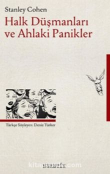 Halk Düşmanları ve Ahlaki Panikler - Stanley Cohen