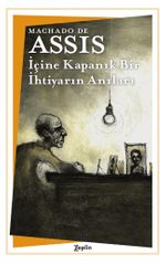 İçine Kapanık Bir İhtiyarın Anıları