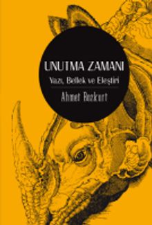 Unutma Zamanı & Yazı, Bellek, Eleştiri