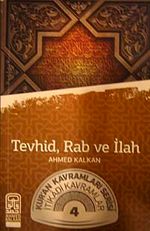 Tevhid, Rab ve İlah & Kur'an Kavramlar Serisi İtikadi Kavramlar 4