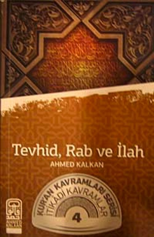 Tevhid, Rab ve İlah & Kur'an Kavramlar Serisi İtikadi Kavramlar 4