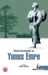 Gönül Kardeşliği ve Yunus Emre