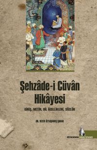 Şehzade-i Cüvan Hikayesi & Giriş, Metin, Dil Özellikleri, Sözlük