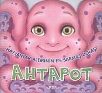 Hayvanlar Aleminin En Sarmaş Dolaşı Ahtapot