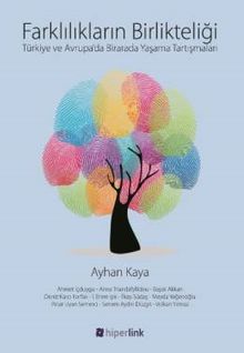 Farklılıkların Birlikteliği & Türkiye ve Avrupa'da Birarada Yaşama Tartışmaları