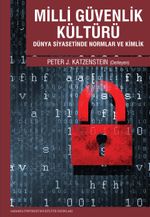 Milli Güvenlik Kültürü & Dünya Siyasetinde Normlar ve Kimlik