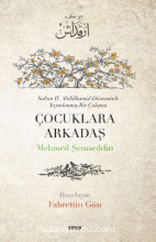 Çocuklara Arkadaş - Fahrettin Gün
