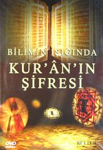 Bilimin Işığında Kur'an'ın Şifresi (DVD)