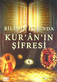 Bilimin Işığında Kur'an'ın Şifresi (DVD)