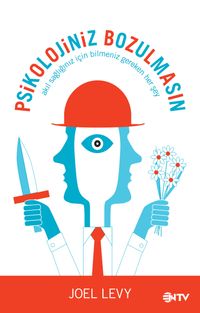 Psikolojiniz Bozulmasın & Akıl Sağlığınız İçin Bilmeniz Gereken Her Şey