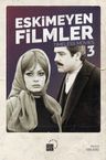 Eskimeyen Filmler 3
