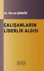 Çalışanların Liderlik Algısı